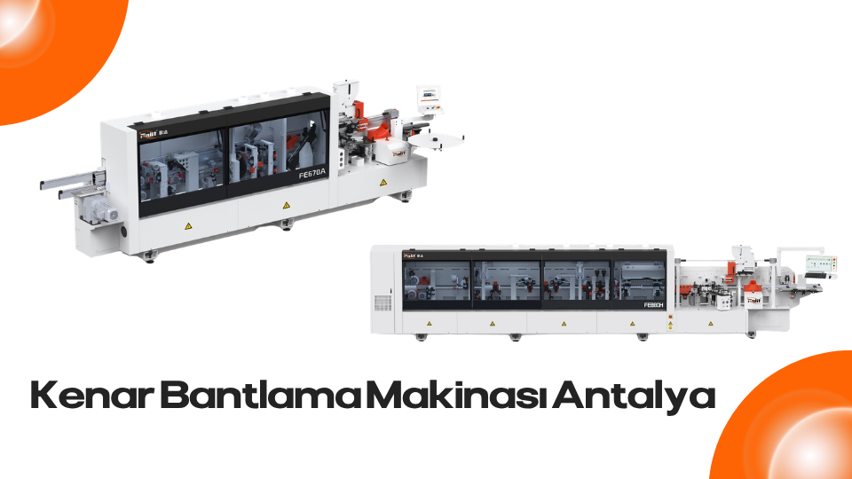 Kenar Bantlama Makinası Antalya, Antalya Kenar Bantlama Makinası, Antalya Kenar Bantlama Makinası Fiyatları, Antalya Kenar Bantlama Makinası Satışı, Antalya Kenar Bantlama Makinası Servisi, Antalya Kenar Bantlama Makinası Teknik Servis, Antalya Mobilya Makineleri, Antalya Otomatik Kenar Bantlama Makinası, Kenar Bantlama Makinesi Antalya