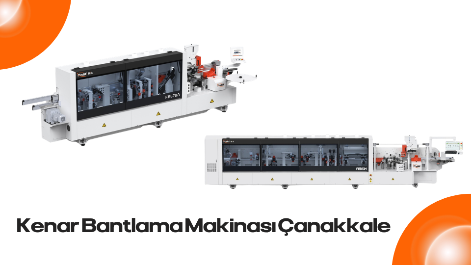 Kenar Bantlama Makinası Çanakkale, Çanakkale Kenar Bantlama Makinası, Çanakkale Kenar Bantlama Makinası Fiyatları, Çanakkale Kenar Bantlama Makinası Satışı, Çanakkale Kenar Bantlama Makinası Servisi, Çanakkale Kenar Bantlama Makinası Teknik Servis, Çanakkale Mobilya Makineleri, Çanakkale Otomatik Kenar Bantlama Makinası, Kenar Bantlama Makinesi Çanakkale